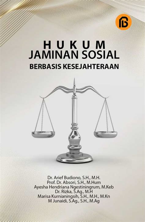 Hukum Jaminan Sosial Berbasis Kesejahteraan - Bookstore Buatbuku