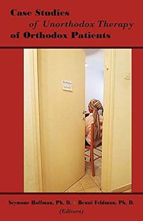 Buy Case Studies of Unorthodox Therapy of Orthodox Patients Book Online ...
