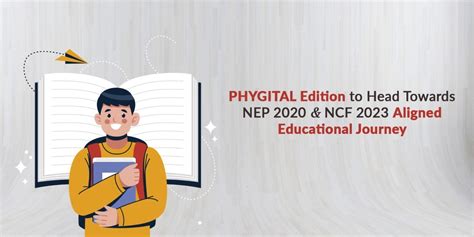 PHYGITAL Edition to Head towards NEP 2020 & NCF 2023