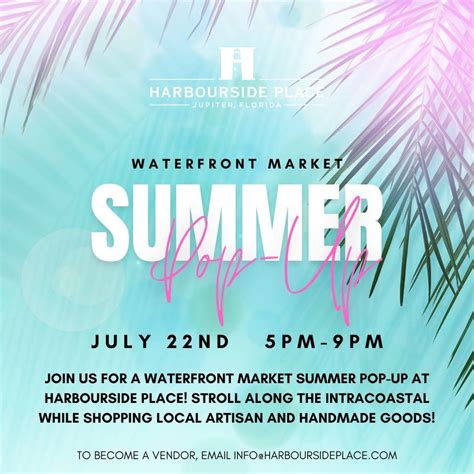 Waterfront Market Summer Pop-Up!, Harbourside Place, Jupiter, 22 July ...
