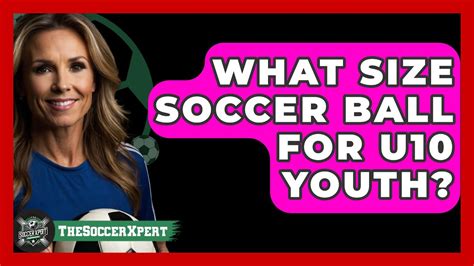 What Size Soccer Ball For U10 Youth? - The Sport Xpert - YouTube