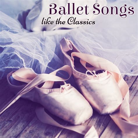 ‎Ballet Songs like the Classics – Orchestra and Piano Music for Ballet ...