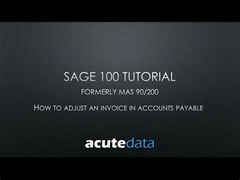 Sage 100 - How to Adjust an Invoice in Accounts Payable (formerly MAS ...