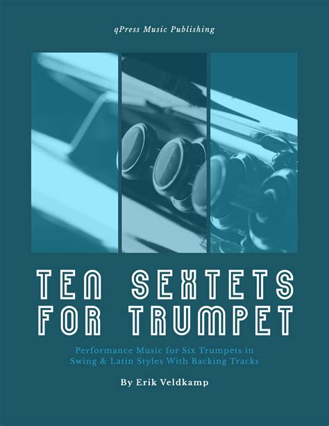 10 Swing & Latin Trumpet Sextets by Veldkamp, Erik - qPress