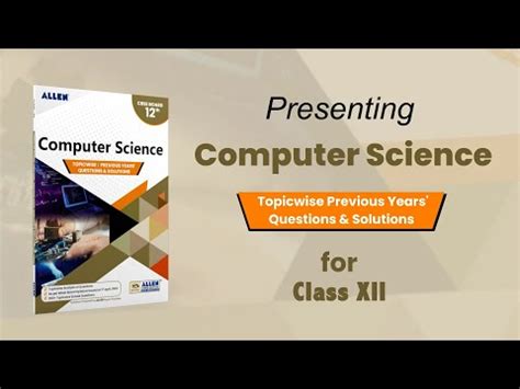CBSE Class 12 Computer Science Topicwise Solved Papers - ALLEN E-Store