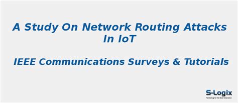 A study on network routing attacks in IoT | S-Logix