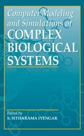Buy Computer Modeling and Simulations of Complex Biological Systems ...