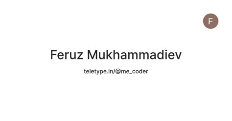 Feruz Mukhammadiev — Teletype