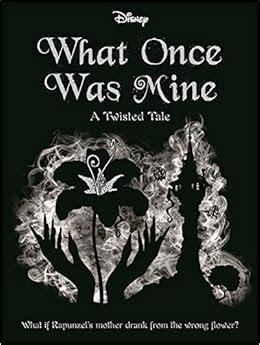 Buy Disney Princess Rapunzel: What Once Was Mine (Twisted Tales) Book ...