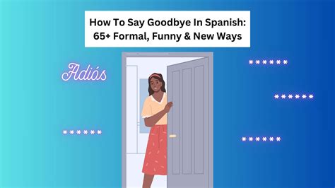 How To Say Goodbye In Spanish: 65+ Formal, Funny & New Ways