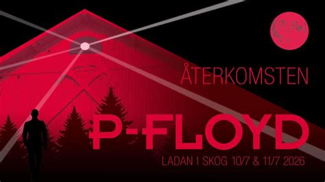 P-Floyd Skog-Ladan 10-11 juli 2026, Skog-Ladan, Falun, 10 July to 12 ...