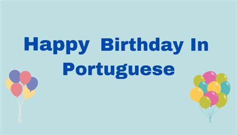 10 Easy Ways to Say Happy Birthday in Portuguese