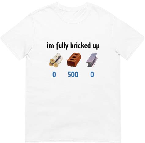 Funny Im Fully Bricked up Shirt - Im Fully Bricked up Funny Gaming ...