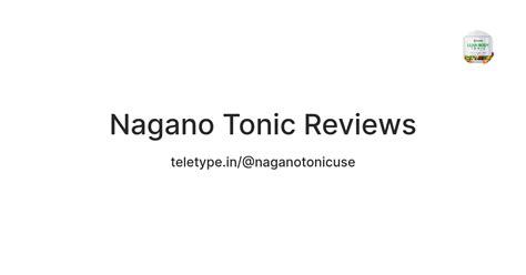 Nagano Tonic Reviews — Teletype
