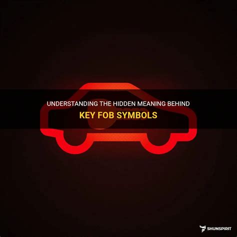 Understanding The Hidden Meaning Behind Key Fob Symbols | ShunSpirit