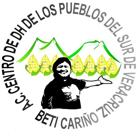 Centro de derechos humanos de los pueblos del Sur de Veracruz Bety ...