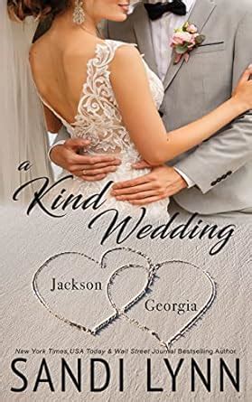 A Kind Wedding: Jackson & Georgia: Kind Brothers Series, Book 11 eBook ...