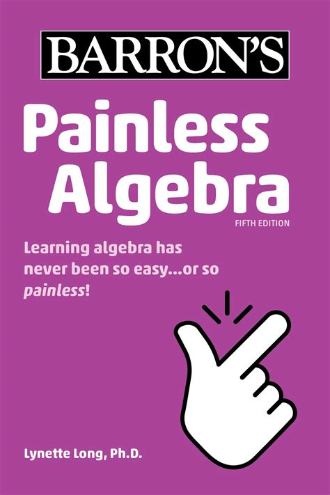 Painless Algebra | Book by Lynette Long Ph.D. | Official Publisher Page ...