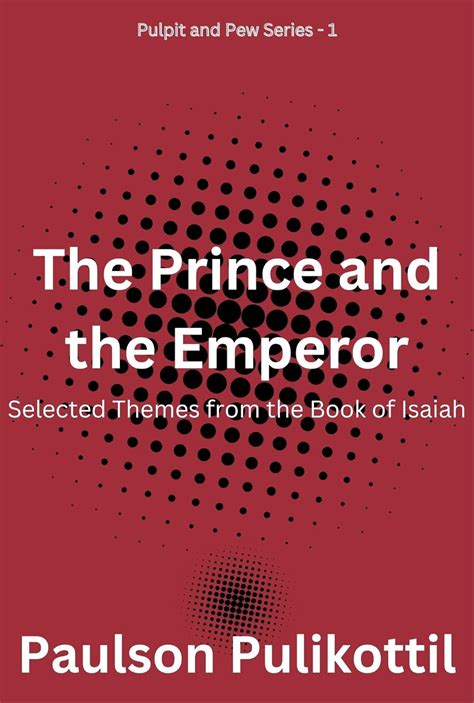 The Prince and The Emperor: Selected Themes from the Book of Isaiah ...