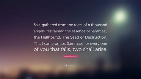 Grigori Rasputin Quote: “Salt, gathered from the tears of a thousand ...