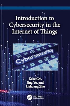 Buy Introduction to Cybersecurity in the Internet of Things Book Online ...
