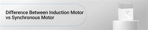 Difference Between Induction and Synchronous Motor | Lauritz Knudsen