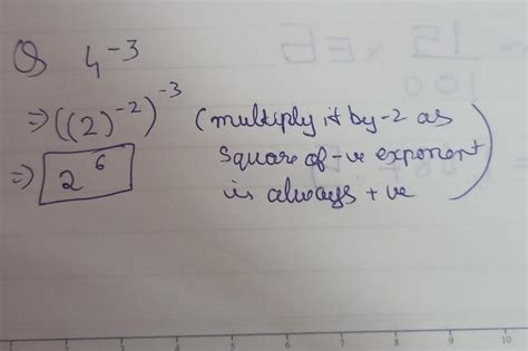 Q.No.2. 4-³ is a power with base 4. Express it with base 2 and positive ...