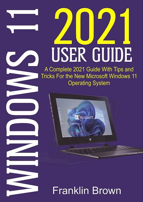 Buy Windows 11 2021 User Guide : A Complete 2021 Guide with Tips and ...