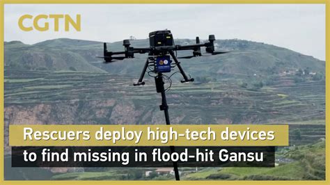Rescuers deploy high-tech devices to find missing in flood-hit Gansu