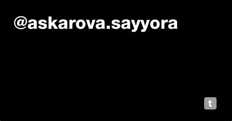 @askarova.sayyora — Teletype