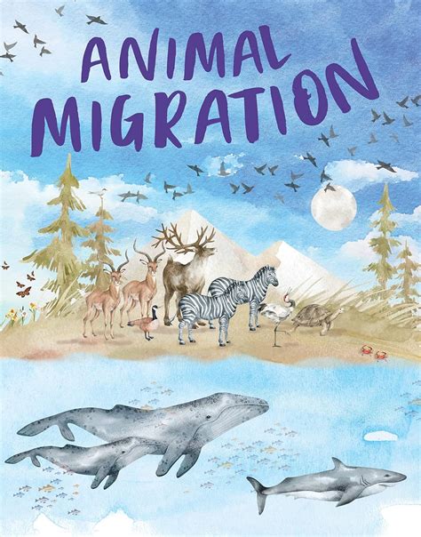 Animal Migration: Amazing Animals Making Extreme, Often Dangerous ...
