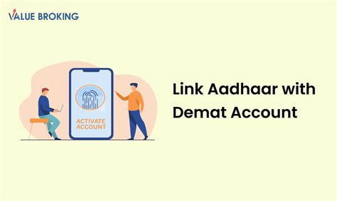 Steps to link your Aadhaar Card with Demat account | Value Broking