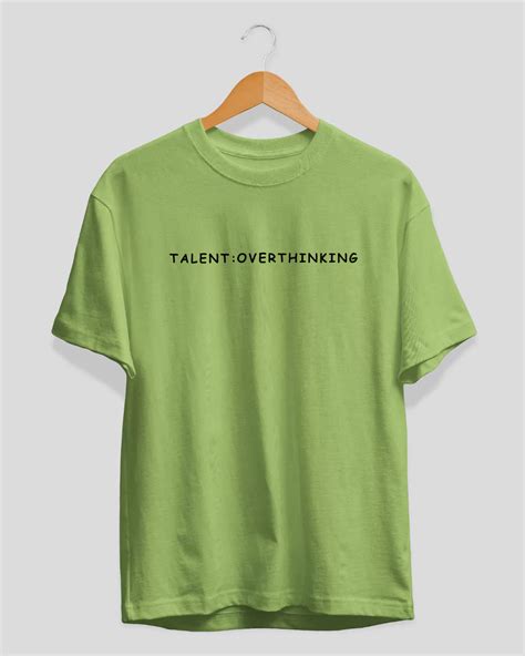 Buy Talent Overthinking Printed Tshirt | Love Dky