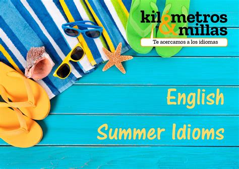 Vocabulario veraniego | English Summer Idioms - Kilómetros y Millas