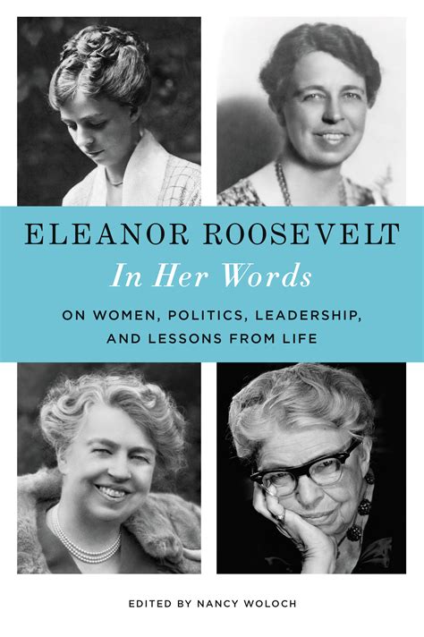 Eleanor Roosevelt: In Her Words: On Women, Politics, Leadership, and ...