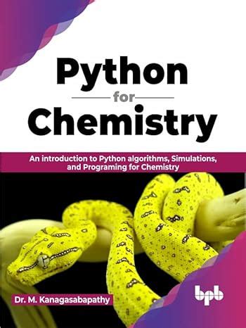 Python for Chemistry: An introduction to Python algorithms, Simulations ...