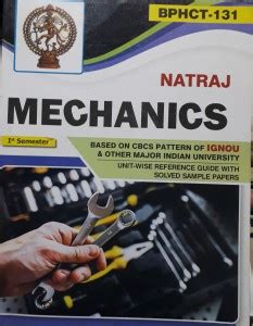 NATRAJ Mechanics For 1st Semester Based On CBCS Pattern Of IGNOU &Other ...