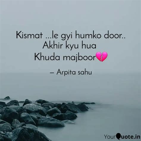 Kismat ...le gyi humko do... | Quotes & Writings by Arpita sahu | YourQuote
