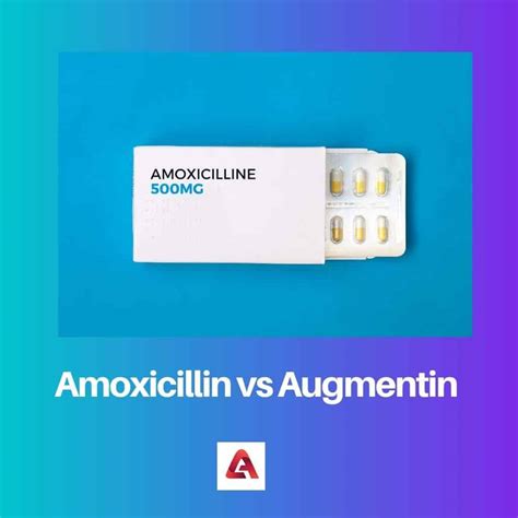 Amoxicillin vs Augmentin: Difference and Comparison
