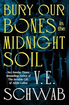 Bury Our Bones in the Midnight Soil : V. E. Schwab: Amazon.in: Books