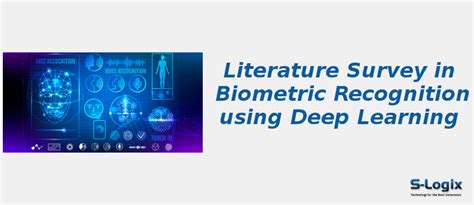 Deep Learning Literature Survey in Biometric Recognition | S-Logix