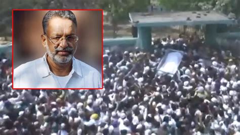 ముఖ్తార్ అన్సారీ అంత్యక్రియలకు భారీ ఎత్తున జనం.. ఘాజీపూర్‌లో పటిష్ట ...