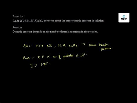 0.1M KCl,0.1M K2SO4 solutions cause the same osmotic pressure in solution.