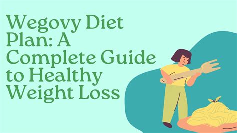 Wegovy Diet Plan: A Complete Guide to Healthy Weight Loss