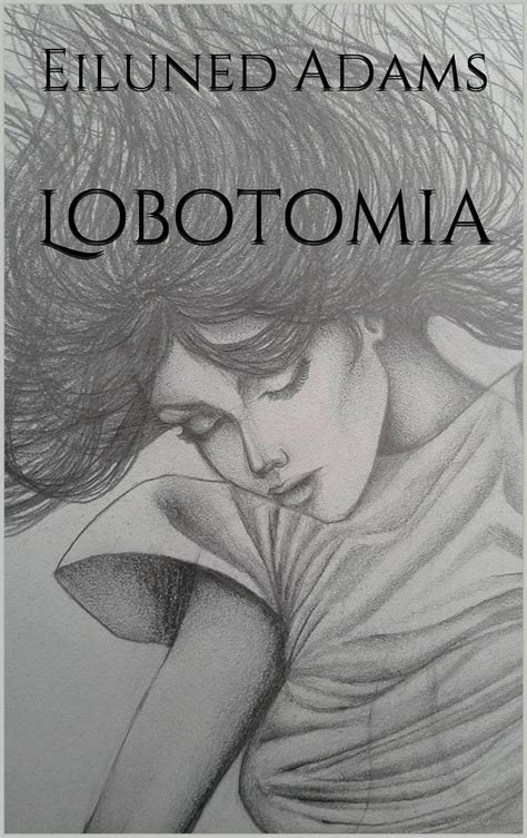 Lobotomia (Italian Edition) eBook : Adams, Eiluned, Adams, Eiluned ...