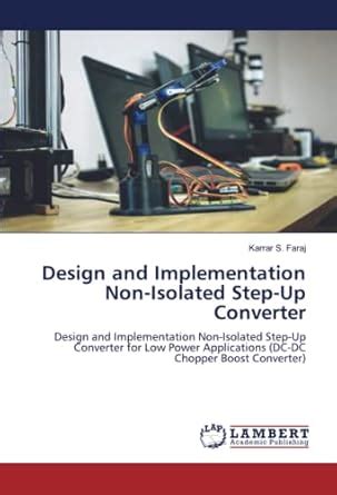Design and Implementation Non-Isolated Step-Up Converter : Amazon.in: Books