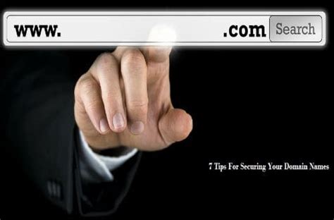 7 Tips For Securing Your Domain Names
