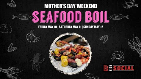 Mothers Day Weekend Seafood Boil @ B Side Social, 17 Augusta St ...
