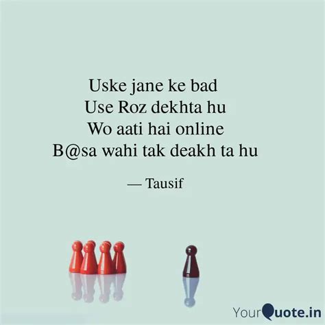 Uske jane ke bad Use Roz... | Quotes & Writings by Tausif Akhter ...