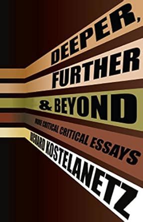 Buy Deeper, Further & Beyond: More Critical Critical Essays Book Online ...